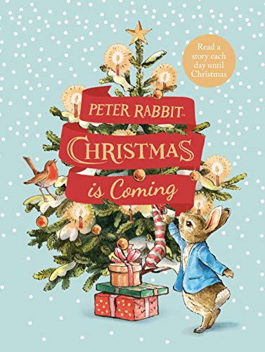 Peter Rabbit: Christmas is Coming: An Advent storybook von Puffin